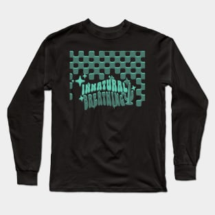 innatural breathing Long Sleeve T-Shirt